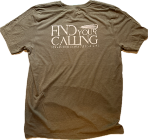 Find Your Calling Tee Shirt **SALE**